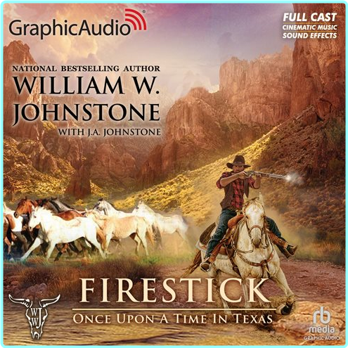 Firestick 04 Once Upon A Time In Texas GraphicAudio – (Anna Szafrańska)
