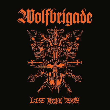 Wolfbrigade - Life Knife Death (2024)