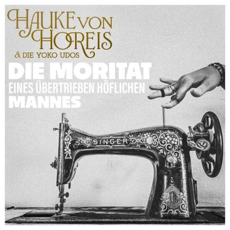 Hauke von Horeis - Die Moritat Eines Uebertrieben Hoeflichen Mannes (2025)