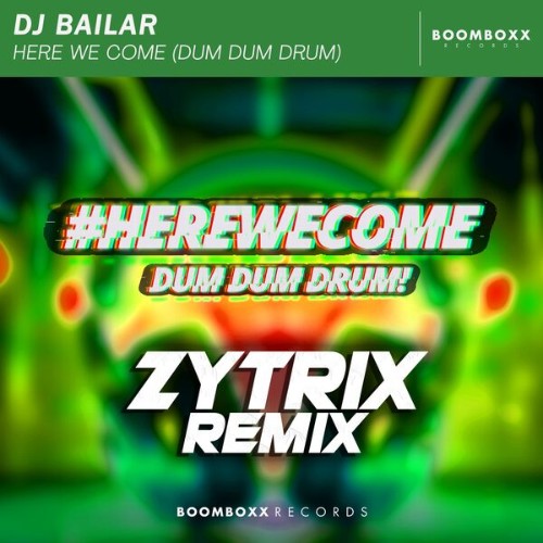 DJ-Bailar-Here-We-Come-Dum-Dum-Drum-Zytr