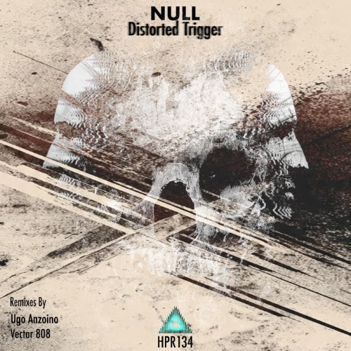 00-null-distorted-trigger-hpr134-web-202