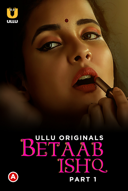  Betaab Ishq (2023) UNRATED 1080p HEVC HDRip S01 Part 1 Hot Web Series x265 AAC [1.3GB] Full Movie Download
