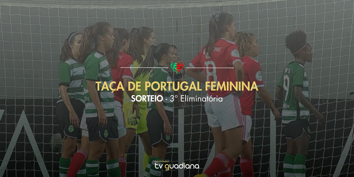 Taça de Portugal Feminina de Futebol - Notícias e agenda