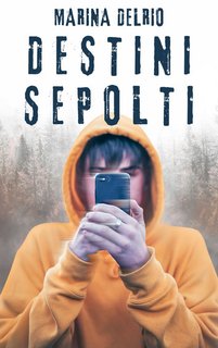 Marina Delrio - Destini sepolti. Le indagini degli investigatori Calton e Pickwick Vol. 2 (2024)
