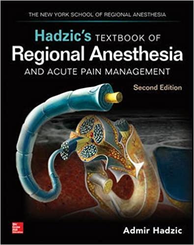 Hadzic's Textbook of Regional Anesthesia and Acute Pain Management