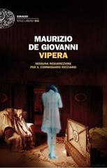 Maurizio De Giovanni – Le indagini del commissario Ricciardi Vol.6. Vipera (2012)