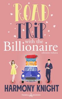 Harmony Knight - Road trip with the billionaire (2023)