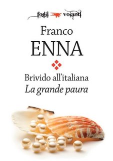 Franco Enna - Brivido all'italiana. La grande paura (2018)
