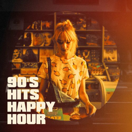 VA - 90's Hits Happy Hour (2019)