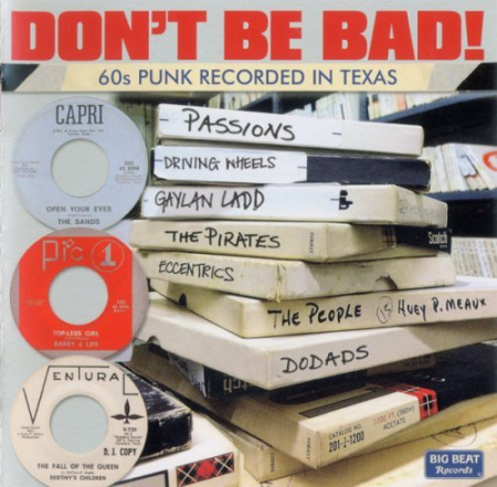 VA   Don't Be Bad! 60s Punk Recorded in Texas (2015) flac