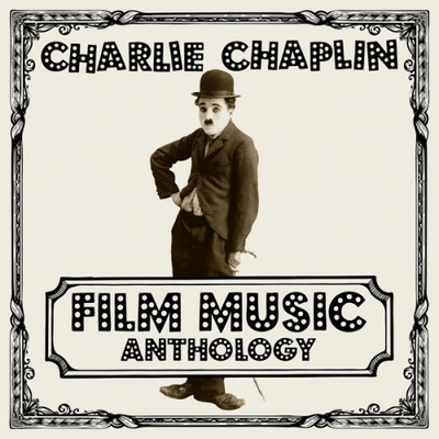 Charlie Chaplin - Charlie Chaplin Film Music Anthology (2Cd) (2019) Mp3 320 Kbps