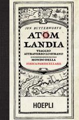 Jon Butterworth – Atomlandia (2019)