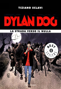 Oscar Bestsellers 1830 - Dylan Dog. La strada verso il nulla (2008)