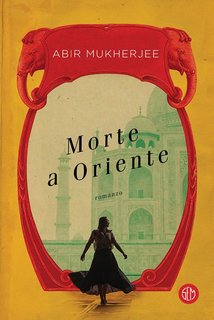 Abir Mukherjee - Morte a Oriente Libro 4 (2021)
