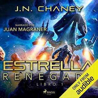 es1 - Saga - Estrella Renegada - J.N. Chaney - Narrado por Juan Magraner