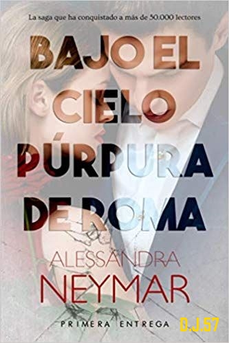 1 - Bajo el cielo púrpura de Roma - Alessandra Neymar