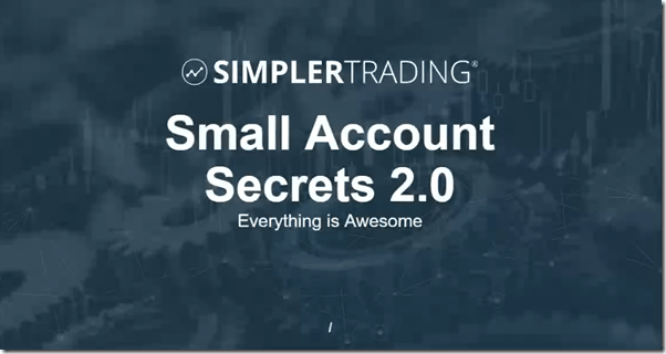 Simpler Trading - Small Account Secrets 2.0