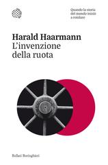 Harald Haarmann – L’invenzione della ruota (2024)