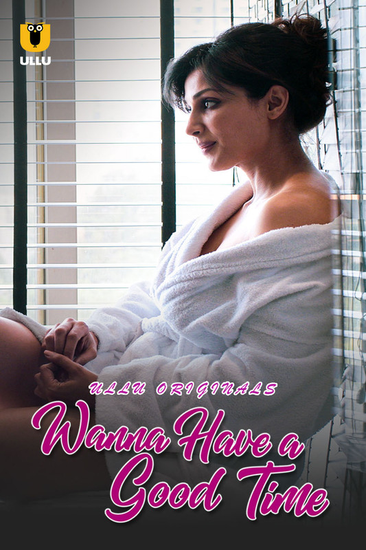  Wanna Have a Good Time (2019) UNRATED 1080p HEVC HDRip S01 Hot Series x265 AAC [750MB] Full Movie Download