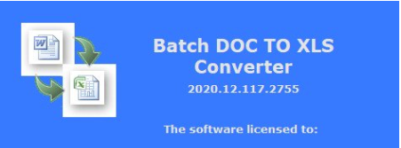 Batch DOC TO XLS Converter 2020.12.117.2755