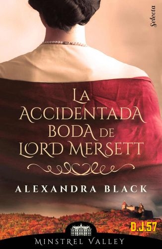 1 - La accidentada boda de lord Mersett - Alexandra Black