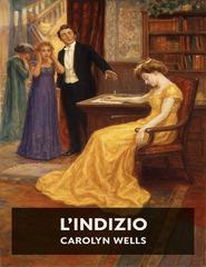Carolyn Wells – L’indizio (2025)