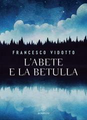 Francesco Vidotto – L’abete e la betulla (2025)