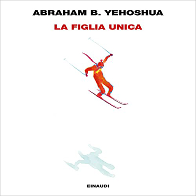 Abraham B. Yehoshua - La figlia unica (2023) (mp3 - 128 kbps)