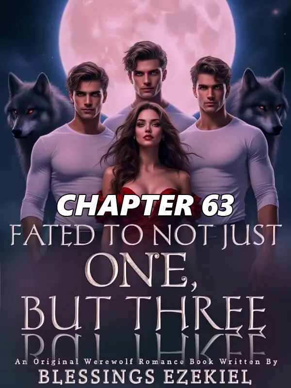 Fated To Not Just One But Three Sugarlitics CHAPTER 63