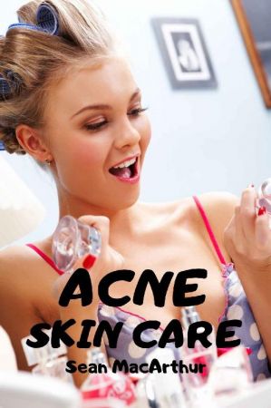 Acne Skin Care  DYI Home Remedies and Treatment