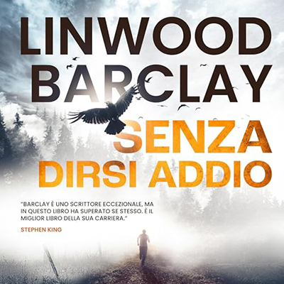 Linwood Barclay - Senza dirsi addio (2024) (mp3 - 128 kbps)
