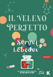 Sergej Lebedev - Il veleno perfetto (2023)