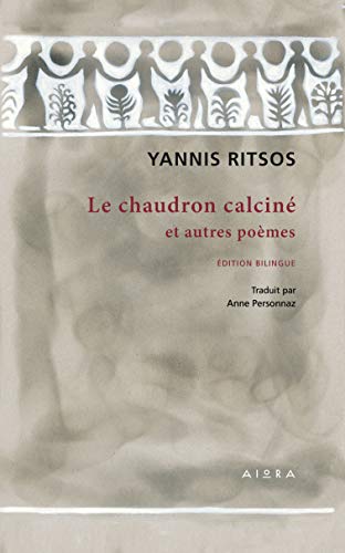 Yannis Ritsos – Le chaudron calciné et autres poèmes. Édition bilingue (2020)