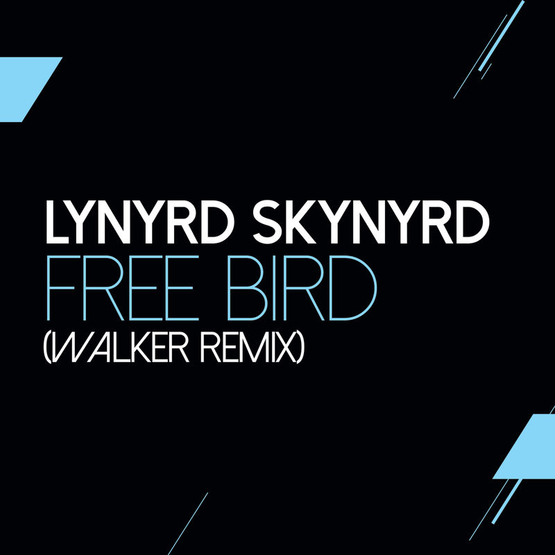 Lynyrd Skynyrd - Free Bird (Walker Remix) (Single, Geffen, 2019) FLAC