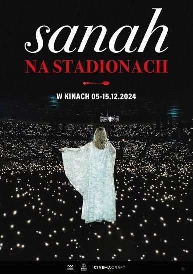 sanah NA STADIONACH (2024) PL.1080p.NF.WEB-DL.H.264.DDP5.1-FOX / Film polski