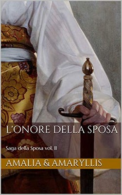 Amalia Frontali - Saga della sposa Vol. 2. L'onore della sposa (2019)