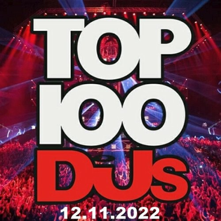 VA - Top 100 DJs Chart 12.11.2022