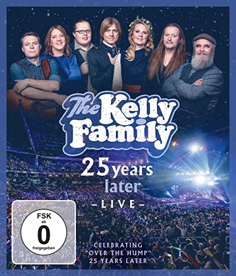 The Kelly Family - 25 Years Later Live - Celebrating "Over The Hump" 25 Years Later (2020) Blu-ray, 1080i