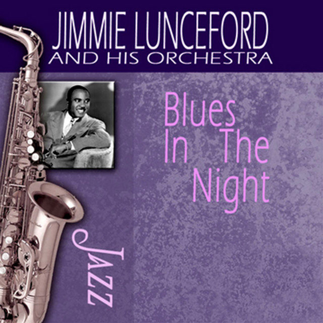 Jimmie Lunceford & His Orchestra • Blues in the Night (2008)  .flac  48.0 kHz 24 bits