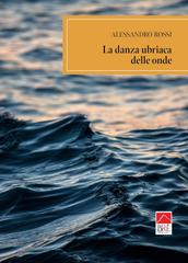 Alessandro Rossi – La danza ubriaca delle onde (2026)
