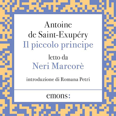 Antoine de Saint-Exupéry - Il piccolo principe꞉ Introduzione di Romana Petri (2023) (mp3 - 128 kbps)