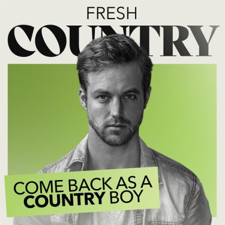VA - Come Back As A Country Boy Fresh Country (2023)