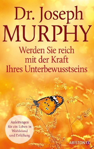 Dr-Joseph-Murphy-Werden-Sie-reich-mit-der-Kraft-Ihres-Unterbewusstseins.jpg