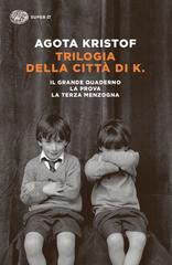 Agota Kristof – Trilogia della città di K. (2022)