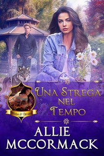 Allie McCormack  - La Magia dei Desideri e Dei Sogni Vol. 6. Una Strega nel Tempo (2024)