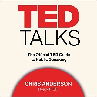 TED Talks: The Official TED Guide to Public Speaking [Audiobook]