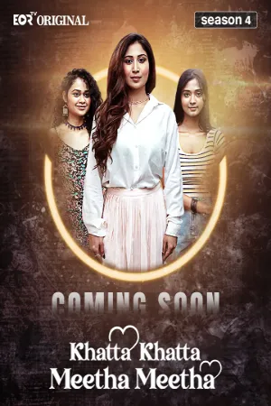 Khatta Khatta Meetha Meetha (2026) Eortv S04 Part 1 Web Series