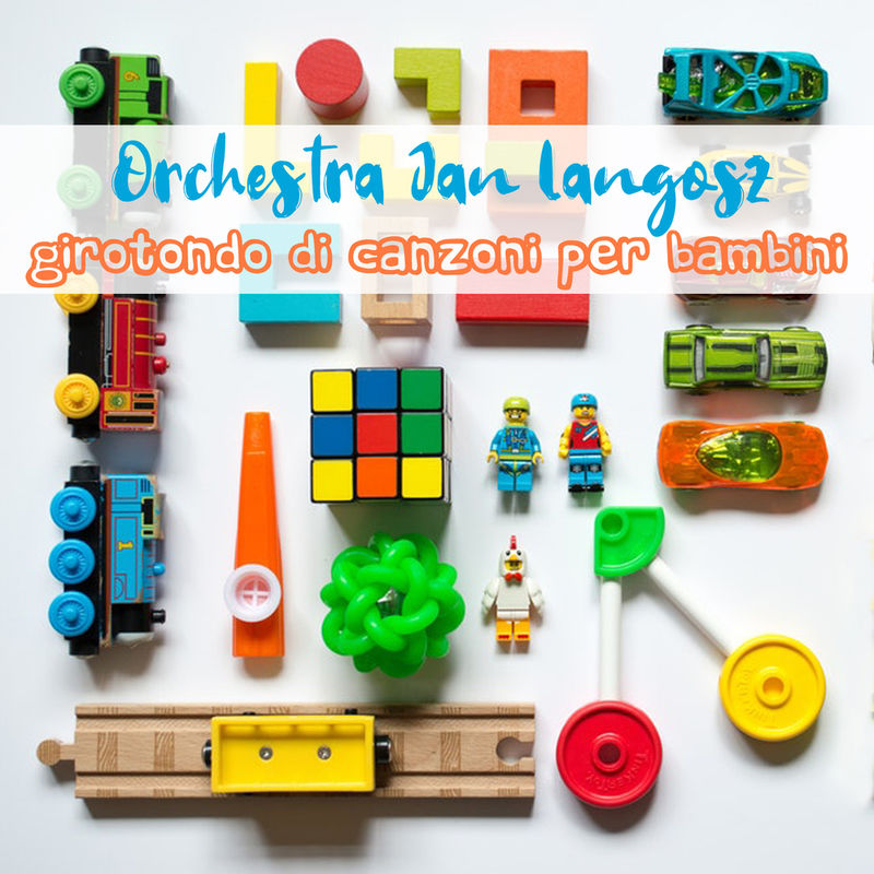Orchestra Jan Langosz - Girotondo di canzoni per bambini (Album, LORD Music, 2019) mp3 320 Kbps