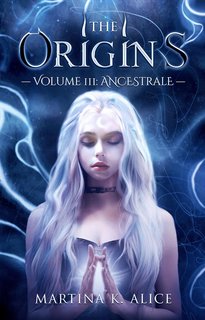 Martina Koaluch Alice - The Origins Vol. 3. Ancestrale (2023)