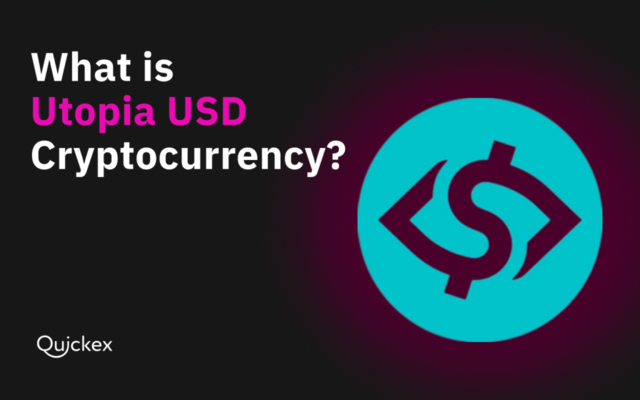 🔥Quickex.io - crypto exchange for you in Cryptocurrency Advertisements_kriptovalyuta-utopia-usd-1-1024x640